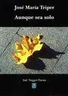 AUNQUE SEA SOLO