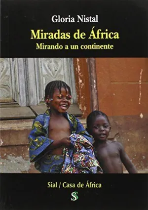 MIRADAS DE ÁFRICA: MIRANDO A UN CONTINENTE