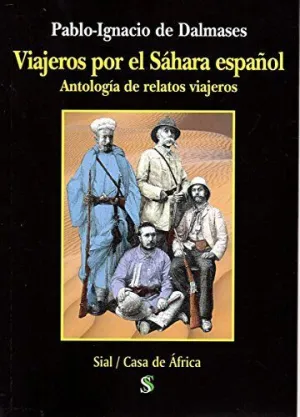 VIAJEROS POR EL SÁHARA OCCIDENTAL: ANTOLOGÍA DE RELATOS VIAJEROS