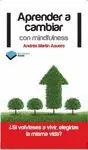 APRENDER A CAMBIAR CON MINDFULNESS: ¿SI VOLVIESES A VIVIR, ELIGIRÍAS LA MISMA VIDA?