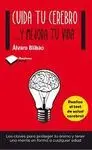 CUIDA TU CEREBRO... Y MEJORA TU VIDA