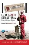 ¡NO ES UNA CRISIS! ES UN CAMBIO ESTRUCTURAL