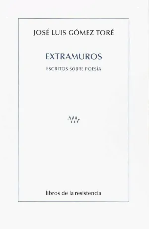 EXTRAMUROS: ESCRITOS SOBRE POESIA