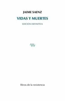 VIDAS Y MUERTES (EDICION DEFINITIVA)