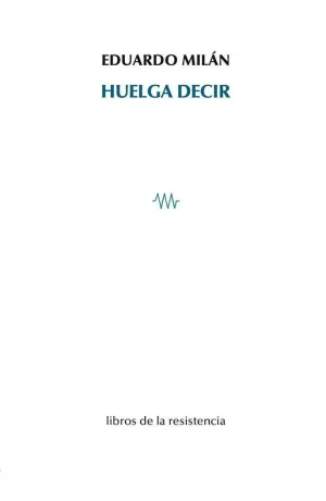 HUELGA DECIR