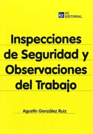 INSPECCIONES DE SEGURIDAD Y OBSERVACIONES DEL TRABAJO