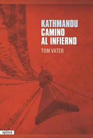 KATHMANDU: CAMINO AL INFIERNO