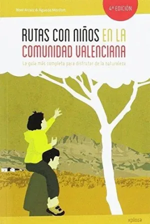 RUTAS CON NIÑOS EN LA COMUNIDAD VALENCIANA: LA GUÍA MÁS COMPLETA PARA DISFRUTAR DE LA NATURALEZA RUTAS CON NIÑOS EN LA COMUNIDAD VALENCIANA: LA GUÍA MÁS COMPLETA PARA DISFRUTAR DE LA NATURALEZA