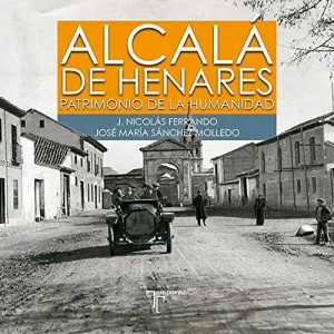Alcala de Henares Patrimonio de la Humani