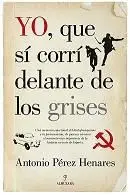 YO, QUE SI CORRI DELANTE DE LOS GRISES