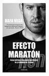 EFECTO MARATÓN: PARA SUPERAR CUALQUIER OBSTÁCULO EN LA CARRERA DE TU VIDA