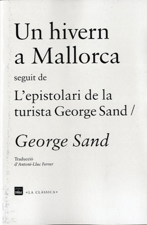 UN HIVERN A MALLORCA SEGUIT DE L´EPISTOLARI DE LA TURISTA GEORGE SAND