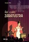 ASÍ CALLÓ ZARATUSTRA (NOVELA GRÁFICA)