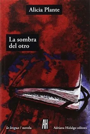 LA SOMBRA DEL OTRO LA SOMBRA DEL OTRO