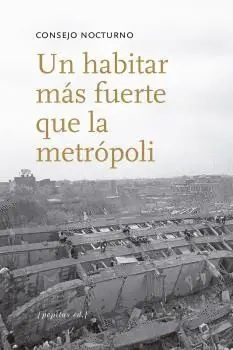 UN HABITAR MÁS FUERTE QUE LA METRÓPOLI UN HABITAR MÁS FUERTE QUE LA METRÓPOLI