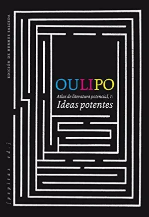 OULIPO. ATLAS DE LITERATURA POTENCIAL, 1: IDEAS POTENTES