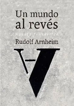 UN MUNDO AL REVÉS: NOVELA FANTÁSTICA