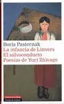 LA INFANCIA DE LIUVERS - EL SALVOCONDUCTO - POESIAS DE YURI ZHIVAGO LA INFANCIA DE LIUVERS - EL SALVOCONDUCTO - POESIAS DE YURI ZHIVAGO