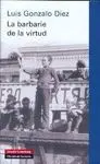 LA BARBARIE DE LA VIRTUD