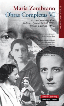 OBRAS COMPLETAS VI: ESCRITOS AUTOBIOGRÁFICOS. DELIRIOS. POEMAS (1928-1990). DELIRIO Y DESTINO (1952)