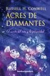 ACRES DE DIAMANTES: EL SECRETO DEL ÉXITO Y LA PROSPERIDAD