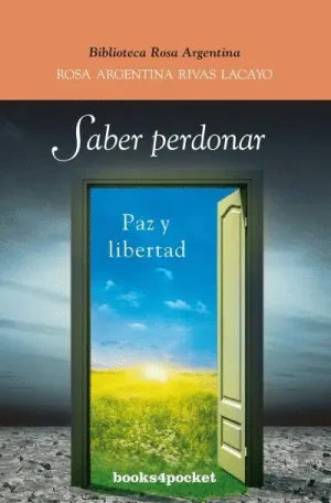 SABER PERDONAR: PAZ Y LIBERTAD