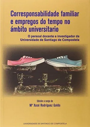 CORRESPONSABILIDADE FAMILIAR E EMPREGOS DO TEMPO NO ÁMBITO UNIVERSITARIO