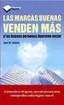 LAS MARCAS BUENAS VENDEN MAS: Y LAS BUENAS PERSONAS DUERMEN MEJOR LAS MARCAS BUENAS VENDEN MAS: Y LAS BUENAS PERSONAS DUERMEN MEJOR