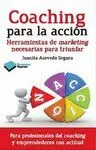 COACHING PARA LA ACCION: HERRAMIENTAS DE MARKETING NECESARIAS PARA TRIUNFAR