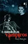 EL GUARDIAN DE LOS VAMPIROS