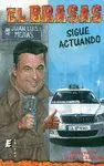 EL BRASAS SIGUE ACTUANDO