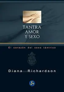 TANTRA: AMOR Y SEXO. <BR>
