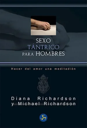 SEXO TÁNTRICO PARA HOMBRES: <BR>