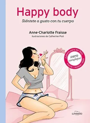 HAPPY BODY: SIÉNTETE AGUSTO CON TU CUERPO