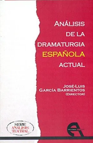 ANALISIS DE LA DRAMATURGIA ESPAÑOLA ACTUAL ANALISIS DE LA DRAMATURGIA ESPAÑOLA ACTUAL