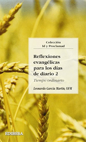 REFLEXIONES EVANGÉLICAS PARA LOS DÍAS DE DIARIO II : TIEMPO ORDINARIO
