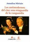 LOS ANTIMODERNOS DEL CINE: