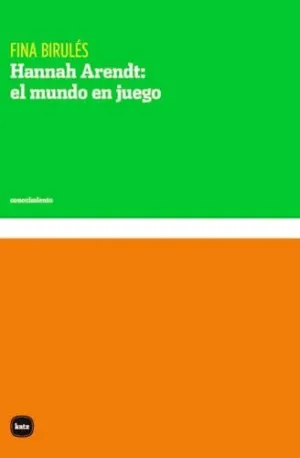 HANNAH ARENDT: EL MUNDO EN JUEGO