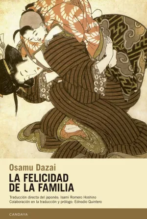 LA FELICIDAD DE LA FAMILIA : OCHO CUENTOS DE OSAMU DAZAI