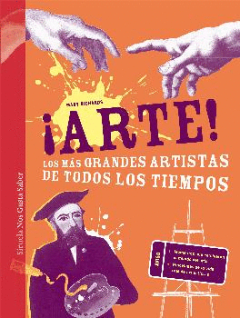 ¡ARTE!: LOS MÁS GRANDES ARTISTAS DE TODOS LOS TIEMPOS