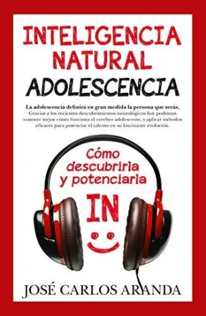 INTELIGENCIA NATURAL. ADOLESCENCIA: CÓMO DESCUBIRLA Y POTENCIARLA