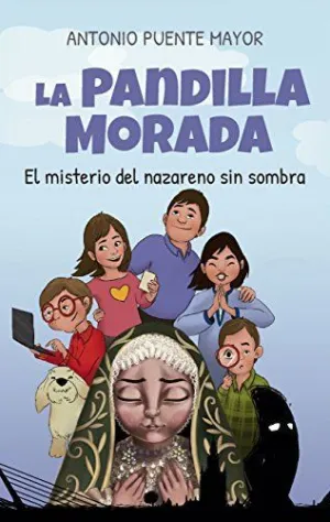 PANDILLA MORADA, LA. EL MISTERIO DEL NAZARENO SIN SOMBRA PANDILLA MORADA, LA. EL MISTERIO DEL NAZARENO SIN SOMBRA