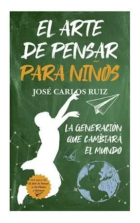 EL ARTE DE PENSAR PARA NIÑOS: <BR>