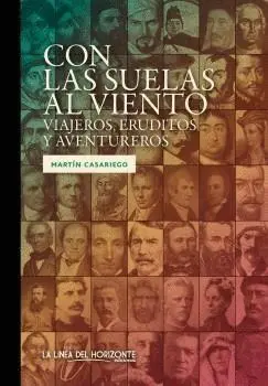 CON LAS SUELAS AL VIENTO: VIAJEROS, ERUDITOS Y AVENTUREROS