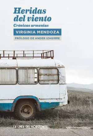 HERIDAS DEL VIENTO: CRÓNICAS ARMENIAS