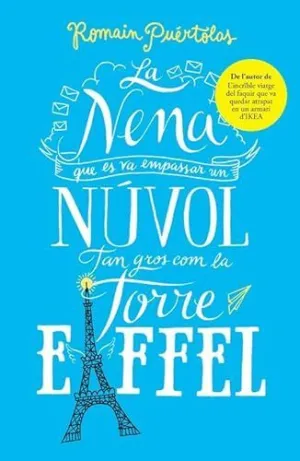 LA NENA QUE ES VA EMPASSAR UN NÚVOL TAN GROS COM LA TORRE EIFFEL LA NENA QUE ES VA EMPASSAR UN NÚVOL TAN GROS COM LA TORRE EIFFEL