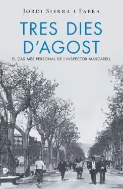 TRES DIES D´AGOST TRES DIES D´AGOST