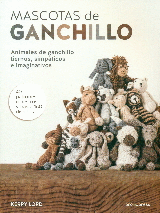MASCOTAS DE GANCHILLO. ANIMALES DE GANCHILLO TIERNOS, SIMPATICOS E IMAGINATIVOS