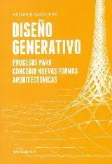 DISEÑO GENERATIVO: PROCESOS PARA CONCEBIR NUEVAS FORMAS ARQUITECTONICAS
