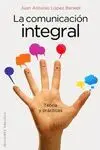 LA COMUNICACIÓN INTEGRAL: TEORÍA Y PRÁCTICAS